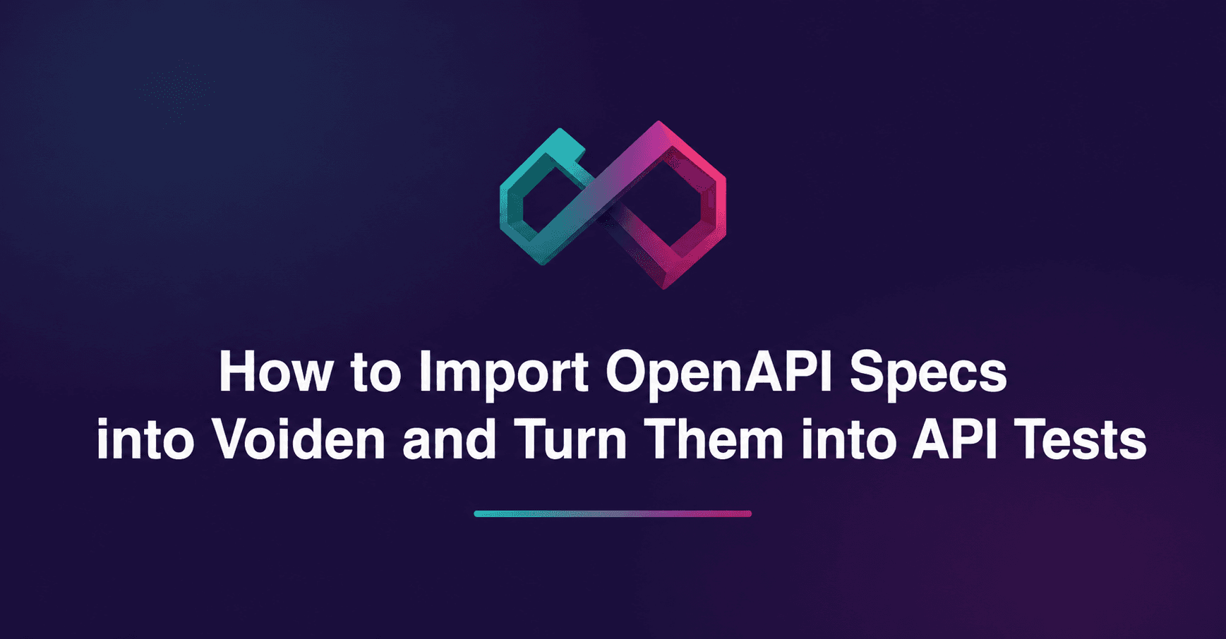 How to Import OpenAPI Specs into Voiden and Turn Them into API Tests
